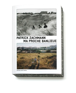 Ma proche banlieue - Patrick Zachmann