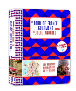 Julie Andrieu - Le tour de France gourmand de Julie Andrieu