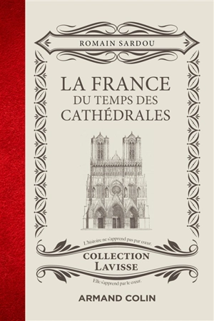 La France du temps des cathédrales - Romain Sardou