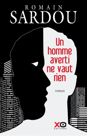 Un homme averti ne vaut rien - Romain Sardou