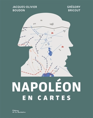 Napoléon en cartes - Jacques-Olivier Boudon