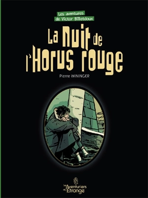 Les aventures de Victor Billetdoux. Vol. 3. La nuit de l'Horus rouge - Pierre Wininger