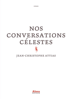 Nos conversations célestes - Jean-Christophe Attias