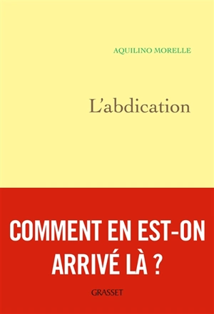 L'abdication - Aquilino Morelle