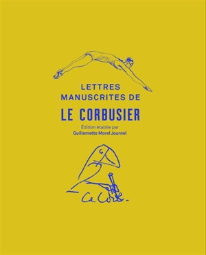 Les lettres manuscrites de Le Corbusier - Le Corbusier