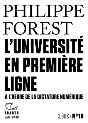 L'université en première ligne : à l'heure de la dictature numérique - Philippe Forest