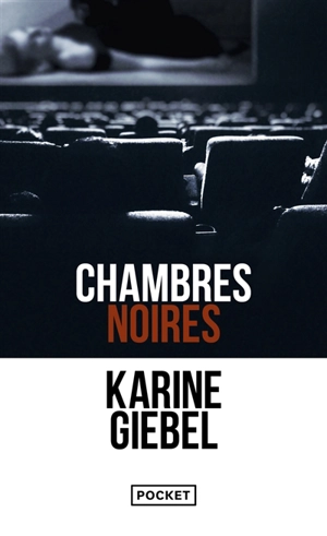 Chambres noires - Karine Giebel
