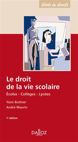 Le droit de la vie scolaire : écoles, collèges, lycées - Yann Buttner