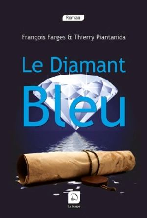 Le diamant bleu - François Farges