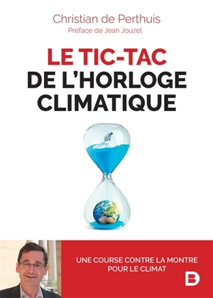 Le tic-tac de l'horloge climatique - Christian de Perthuis