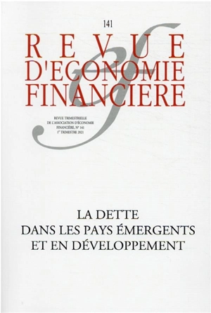 Revue d'économie financière, n° 141. La dette dans les pays émergents et en développement