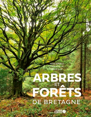 Arbres et forêts de Bretagne - Marc Nagels