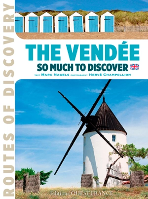 The Vendée : so much to discover - Marc Nagels