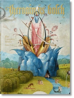 Jheronimus Bosch : the complete works - Stefan Fischer