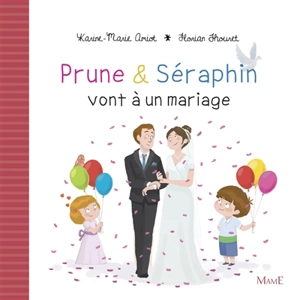 Prune & Séraphin. Vol. 13. Prune et Séraphin vont à un mariage - Karine-Marie Amiot