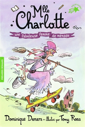 Mlle Charlotte. Vol. 5. Une fabuleuse femme de ménage - Dominique Demers