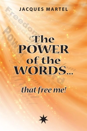 The power of the words... that free me ! - Martel, Jacques