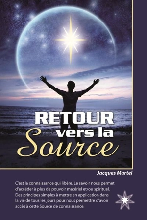 Retour vers la source - Martel, Jacques