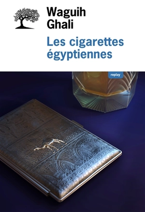Les cigarettes égyptiennes - Waguih Ghali