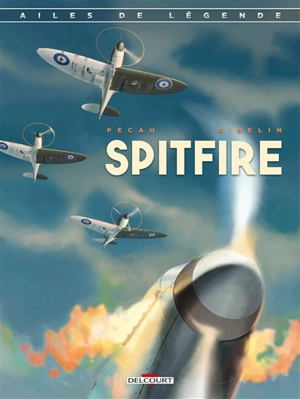 Ailes de légende. Vol. 1. Spitfire - Jean-Pierre Pécau