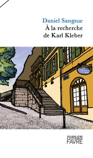 A la recherche de Karl Kleber - Daniel Sangsue