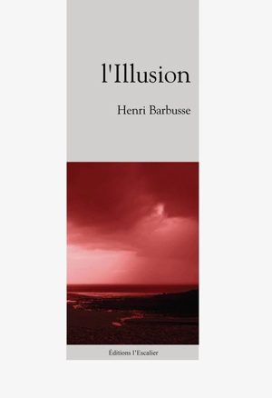 L'illusion - Henri Barbusse