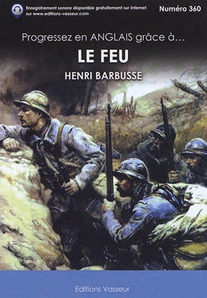 Progressez en anglais grâce à... Le feu, Henri Barbusse - Henri Barbusse