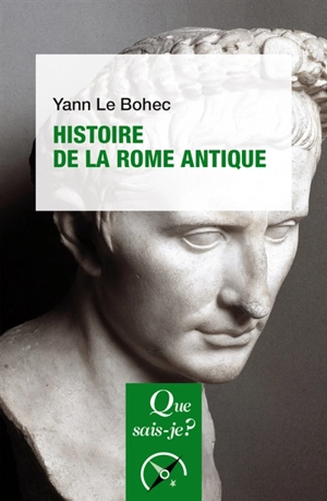 Histoire de la Rome antique - Yann Le Bohec