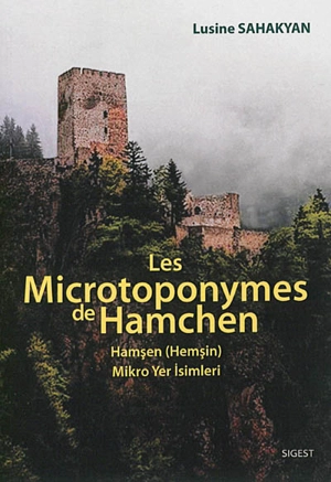 Les microtoponymes de Hamchen. Hamsen (Hemsin), mikro yer isimleri - Lusine Sahakyan