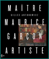 Maître Maurice Garçon, artiste : abécédaire - Gilles Antonowicz