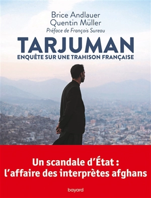 Tarjuman : enquête sur une trahison française - Brice Andlauer