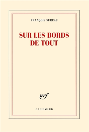 Sur les bords de tout : la chanson de Passavant III - François Sureau