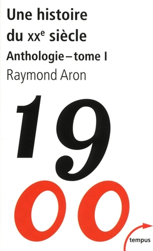 Une histoire du XXe siècle. Vol. 1 - Raymond Aron