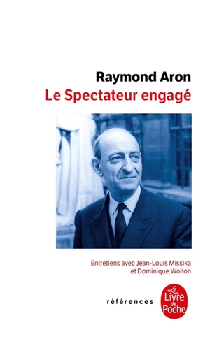 Le spectateur engagé - Raymond Aron