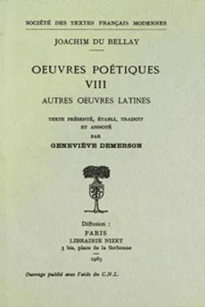 Oeuvres poétiques. Vol. 8. Autres oeuvres latines - Joachim Du Bellay