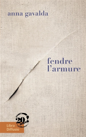 Fendre l'armure - Anna Gavalda