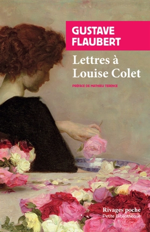 Lettres à Louise Colet : 1846-1848 - Gustave Flaubert