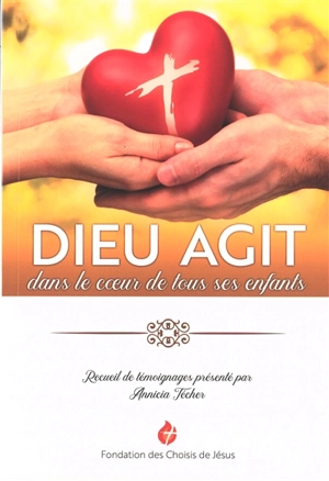 Dieu agit dans le coeur de tous ses enfants