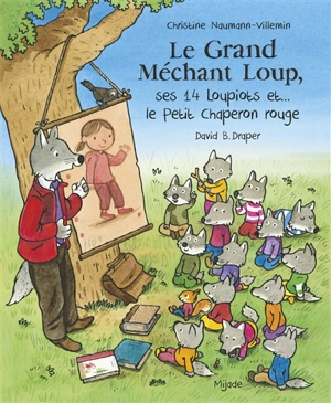 Le grand méchant loup, ses 14 loupiots et... le Petit Chaperon rouge - Christine Naumann-Villemin