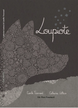 Loupiote - Catherine Lafaye-Latteux