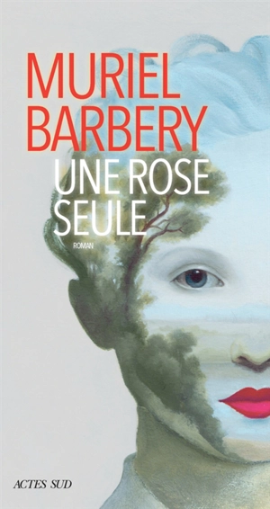 Une rose seule - Muriel Barbery