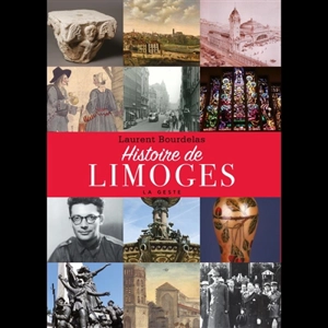 Histoire de Limoges - Laurent Bourdelas