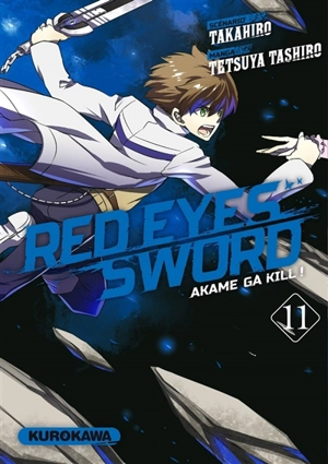 Red eyes sword : akame ga kill !. Vol. 11 - Takahiro