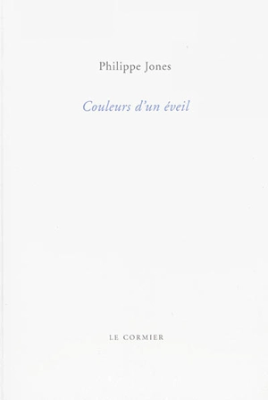 Couleurs d'un éveil - Philippe Jones