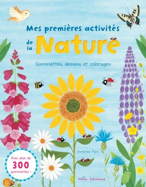 Mes premières activités de la nature : gommettes, dessins et coloriages - Christine Pym