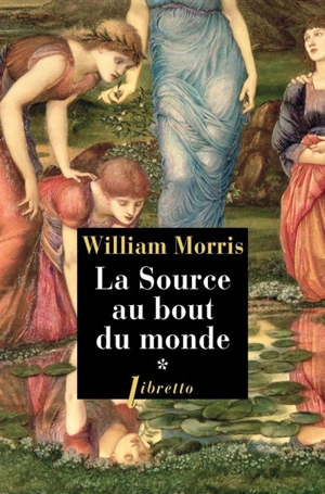 La source au bout du monde. Vol. 1 - William Morris