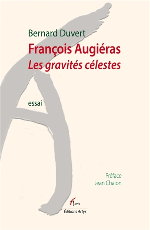 François Augiéras : les gravités célestes : essai - Bernard Duvert