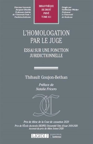 L'homologation par le juge : essai sur une fonction juridictionnelle - Thibault Goujon-Bethan