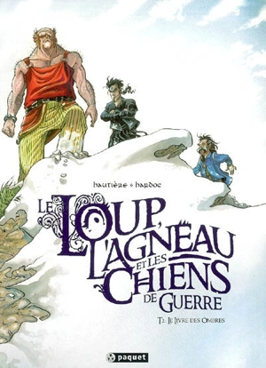 Le loup, l'agneau et les chiens de guerre. Vol. 2. Le livre des ombres - Régis Hautière