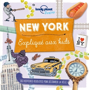 New York expliqué aux kids : des histoires rigolotes pour découvrir la ville - Moira Butterfield